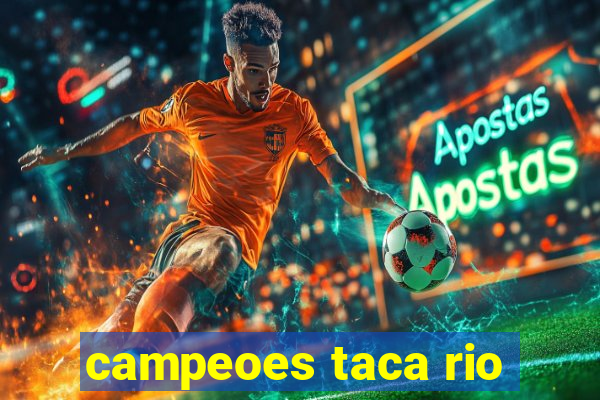 campeoes taca rio